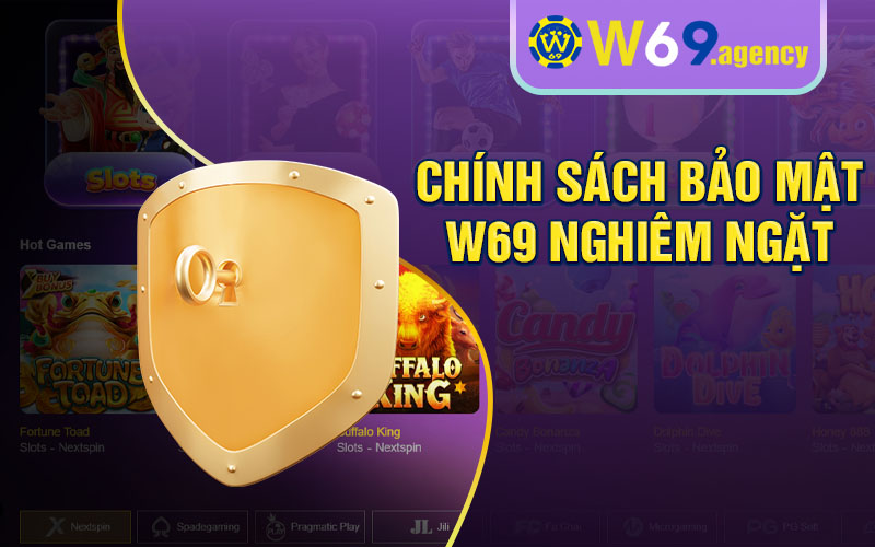 Chính sách bảo mật w69 nghiêm ngặt